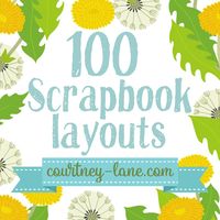 100 Scrapbook Layouts