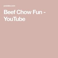 Beef Chow Fun - YouTube