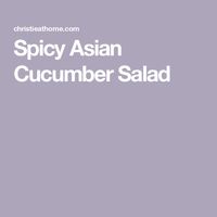 Spicy Asian Cucumber Salad