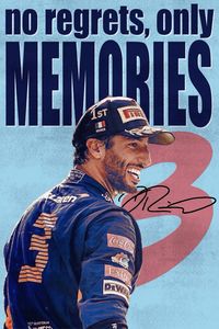 “no regrets, only memories” - Daniel Ricciardo #dr3 #mclaren #formula1 #poster #wallpaper