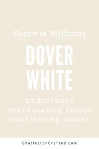 sherwin williams dover white undertones coordinating colors contrasting colors