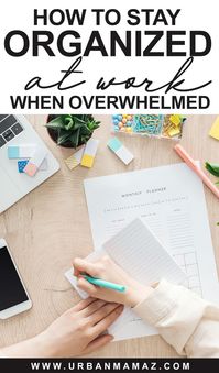 Best Tips on How to Get Organized at Work When Overwhelmed - boost productivity fast and easy!