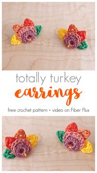 Totally Turkey Earrings, Free Crochet Pattern + Video - fiberfluxblog.com