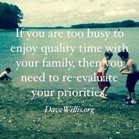 Dave Willis quote quotes davewillis.org family time priorities