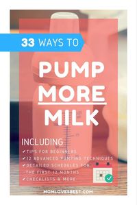 The Ultimate Guide To Pumping More Milk. 33 Steps You Can Follow To Ensure Your Breast Pumping Experience Will Be A Success