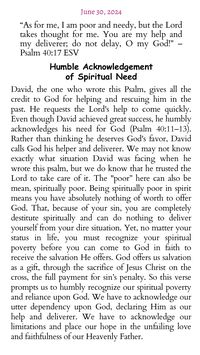 "As for me, I am poor and needy, but the Lord takes thought for me. You are my help and my deliverer; do not delay, O my God!” –Psalm 40:17 ESV