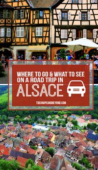 5 places you shouldn't miss when you visit Alsace http://toeuropeandbeyond.com/alsace-roadtrip-itinerary/ #travel