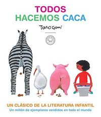 Rede de Bibliotecas de Galicia catálogo › Detalles para: Todos hacemos caca / Taro Gomi ; [traducción, Juan Carlos Silvi]