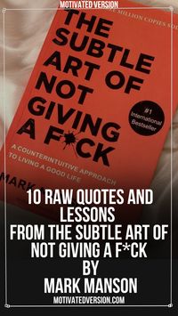 10 Raw Quotes and Lessons From The Subtle Art of Not Giving a F*ck by Mark Manson