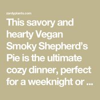 This savory and hearty Vegan Smoky Shepherd’s Pie is the ultimate cozy dinner, perfect for a weeknight or special occasion.