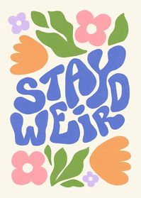 Flowers Stay Weird Poster