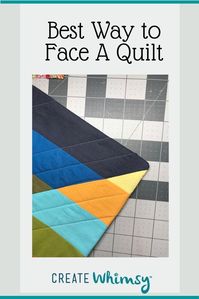 How to Face a Quilt | Create Whimsy