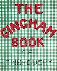 My Vintage Mending: Gingham Book of Embroidery. For Tinkwie.