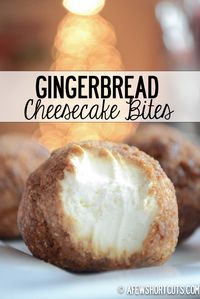 Fun! --> "The perfect holiday freezer dessert. Gingerbread Cheesecake Bites Recipe"