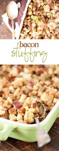 Bacon Stuffing recipe - a traditional Thanksgiving recipe that is loaded with bacon, celery, and onions.