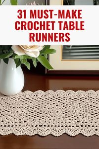 Discover easy and gorgeous table runner crochet designs with these 31 patterns. Perfect for any crochet enthusiast.