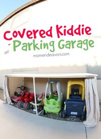 Kid's Car Garage. Great idea for all those large outdoor toys you don't want ruined by the weather..