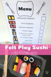 Felt play sushi, with free printable menu, perfect for imaginative play! #freebie #printable #imaginativeplay #preschool