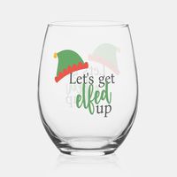 Lets Get Elfed Up Humorous Christmas wine glass from Ricaso -  a fun addition to your holiday season - featuring elf hat with fun text detail