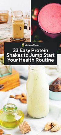 33 Easy Homemade Protein Shake Recipes to Jump Start Your Health Routine