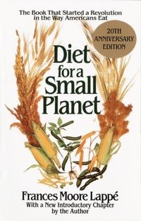 Diet for a Small Planet by Frances Moore Lappé