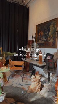 my recommendations for where to go antique and vintage shopping near washington, dc