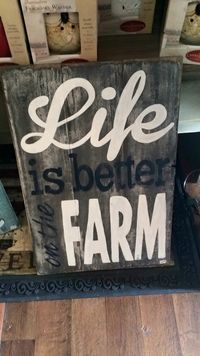 Life is better on the farm rustic pallet sign at occprimitives lanesville Indiana Facebook.com/Occprimitives