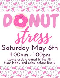 Donut Stress RA Floor Event - get donuts before finals and have residents hang out and relax- maybe incorporate coloring sheets. Anti stress event