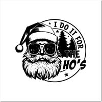 I Do It For The Ho's Funny Santa Claus Christmas Holliday -- Choose from our vast selection of art prints and posters to match with your desired size to make the perfect print or poster. Pick your favorite: Movies, TV Shows, Art, and so much more! Available in mini, small, medium, large, and extra-large depending on the design. For men, women, and children. Perfect for decoration.