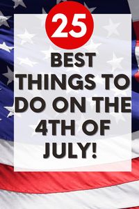 25 Fun Things To Do on the 4th of July (2024) - So Festive!