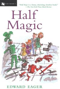 Half Magic (Tales of Magic, #1) by Edward Eager | Goodreads