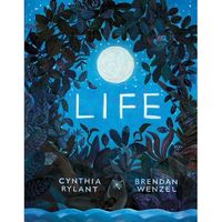 Life is beautiful--ever changing, sometimes not easy--but it's always worth waking up in the morning to see what might happen. Cynthia Rylant and Brendan Wenzel explore the beauty and tenacity of life. Life begins small, then grows... There are so many wonderful things about life, both in good times and in times of struggle. Through the eyes of the world's animals--including elephants, monkeys, whales, and more--Cynthia Rylant offers a moving meditation on finding beauty around us every day and