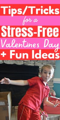 Tips/Tricks for a Stress-Free Valentine's Day: As this loving holiday grows nearer, the notes, letters, gifts, and more all pile-up! Being sure to have a stress-free Valentine's Day is essential for spreading the love of the season. Find out how to manage all the stress as a parent in this post.