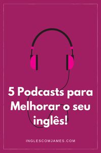 📣 Dica para melhorar o seu inglês no blog: . ✅ 5 Podcasts para Melhorar o seu inglês! . Não leu ainda? . 💻 Clique na imagem para aprender : 👇🏾#comoaprenderinglesrapido #inglesrapido #aprendendoinglês #comoaprenderinglesonline #cursodeingles #frasesemingles #inglêsonline #aprendendoinglês #dicasdeinglês #aprendendoinglesemcasa #expressoesemingles #inglêscomjames #escoladeinglês #inglêsfluente #aumentarvocabulárioemingle