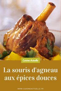 La recette de la souris d'agneau aux épices douces