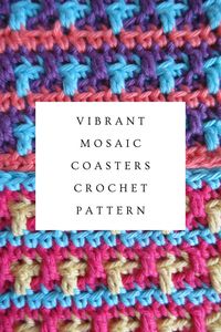 These mosaic coasters feature a vibrant, colourful pattern and are fun to make! Use three different colours of DK yarn to create your preferred colour combination. Mosaic crochet makes a thick surface and using 100% cotton yarn creates a coaster that is safe for hot drinks. Brighten up your coffee table with some Vibrant Mosaic Coasters! #mosaiccrochet #crochetideas #crochetcoaster #crochetpattern #crochetproject #diycoaster #homedecor