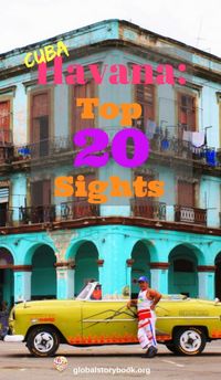 Cuba, Havana - Top 20 Sights to see and do