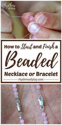 How to Start & Finish a Beaded Necklace (or Bracelet) - DIY Jewelry Making Tutorials & Simple Ideas for Beginners! Learn 3 easy ways to start and finish a beaded necklace or bracelet; infinity, clamshell knot covers, and crimp beads or tubes and pliers. Includes links to jewelry and bead supplies, fun projects, and resources. | #JewelryMaking #JewelryDIY #NecklaceDIY #BraceletDIY #HandmadeJewelryTutorial #HowTo