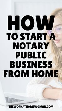 Do you want to make money from home by running a notary public business? Here is everything you need to know about getting started as a notary public! #entrepreneur #workfromhome