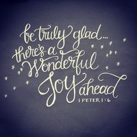 Be truly glad