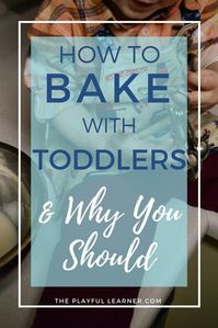 Baking with toddlers doesn't have to be scary! I've baked with classrooms of young children, and now I bake with my toddler all the time. Here are 8 tips and tricks I've learned, and 7 reasons why you should bake with your toddler!