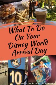 What To Do On Your Disney World Arrival Day • Mouse Travel Matters