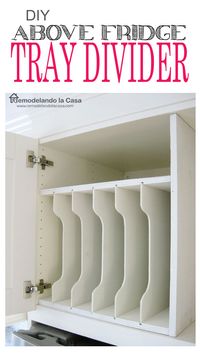 DIY - How to make a Tray Divider for Above the Fridge