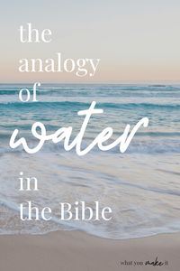 Water is a common theme in the Bible - what does it mean for us and our relationship with God? What's the symbolism? A Bible study on some of the many verses on water in the scriptures. #biblestudy #womenoffaith #christianwomen #shereadstruth #hopewriters #shewritestruth #wellwateredwomen