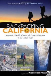 Backpacking California By Wilderness Press - See http://astore.amazon.com/thbeofmtsh-20/detail/0899974465