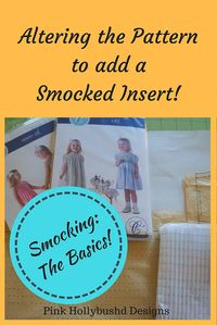 Smocking: Altering a Pattern to add a Smocked Insert | Pink Hollybush Designs, Fabrics, Smocking, Patterns