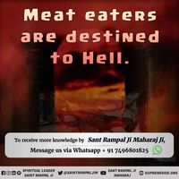 Meat eaters are destined to Hell. To receive more knowledge by Sant Rampal Ji Maharaj Youtube Channel