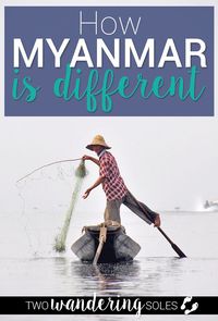 How Myanmar is Different from any Country we've visited in the World. And it's a good different. Traveling to Myanmar is wonderful place to visit. Find out why Myanmar was one of our favorite countries to explore! #twowanderingsoles #Myanmar #travel #SEAsia #Yangon