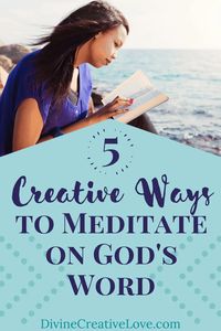 In this post, we’ll talk about how to meditate on God’s Word, with five creative ways you can saturate yourself with Scripture.