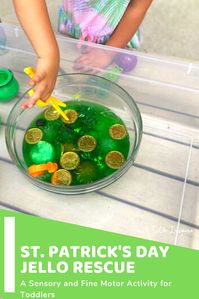 St. Patrick's Day Jello Rescue-A Sensory and Fine Motor Activity for Toddlers | Teach.Talk.Inspire